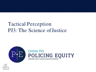 Tactical Perception PJ3: The Science of Justice