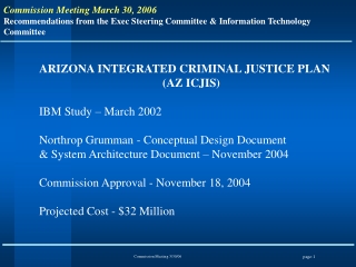 ARIZONA INTEGRATED CRIMINAL JUSTICE PLAN (AZ ICJIS) IBM Study – March 2002