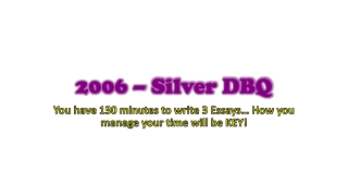 2006 – Silver DBQ