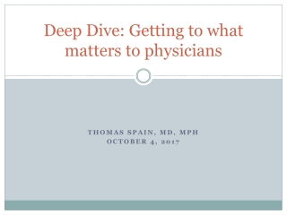 Deep Dive: Getting to what matters to physicians