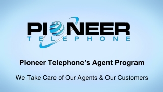 Pioneer Telephone’s Agent Program