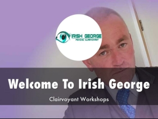 Detail Presentation About Irish George Spiritual Readings & Events