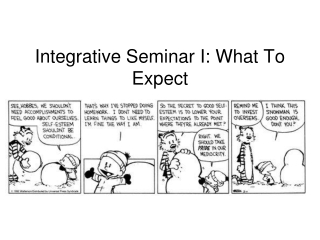 Integrative Seminar I : What To Expect