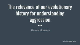 The relevance of our evolutionary history for understanding aggression