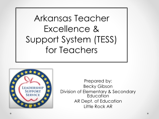 Prepared by: Becky Gibson Division of Elementary &amp; Secondary Education AR Dept. of Education