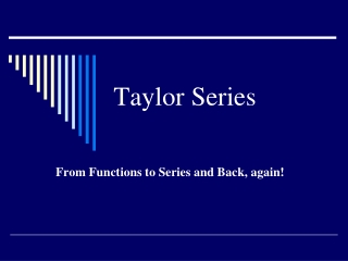 Taylor Series