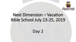 Next Dimension – Vacation Bible School July 23-25, 2019