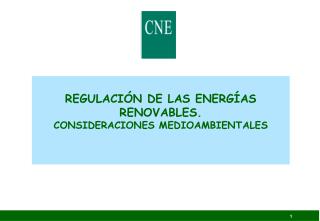 REGULACIÓN DE LAS ENERGÍAS RENOVABLES. CONSIDERACIONES MEDIOAMBIENTALES