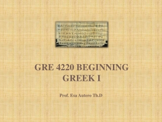 Gre 4220 BEGINNING GREEK i