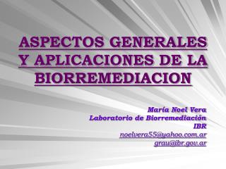 ASPECTOS GENERALES Y APLICACIONES DE LA BIORREMEDIACION