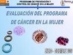PROGRAMA DE PREVENCI N Y CONTROL DE C NCER EN LA MUJER