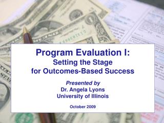 Some Practical Tips for Measuring Financial Success Dr. Angela Lyons University of Illinois