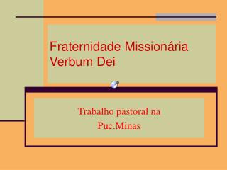 Fraternidade Missionária Verbum Dei