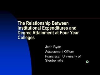 The Relationship Between Institutional Expenditures and Degree Attainment at Four Year Colleges