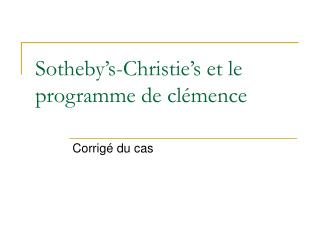 Sotheby’s-Christie’s et le programme de clémence