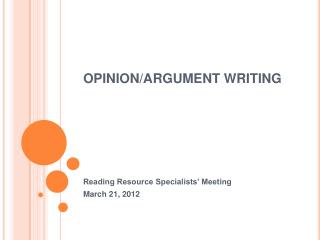 OPINION/ARGUMENT WRITING