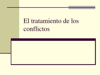 El tratamiento de los conflictos