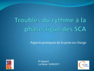 Troubles du rythme à la phase aigue des SCA