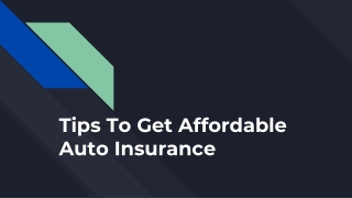 Tips For Getting Affordable Auto Insurance