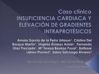 Caso clínico INSUFICIENCIA CARDIACA Y ELEVACIÓN DE GRADIENTES INTRAPROTÉSICOS