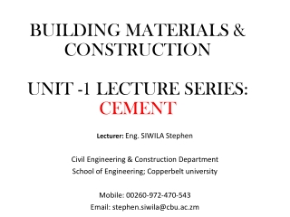 BUILDING MATERIALS & CONSTRUCTION UNIT -1 LECTURE SERIES: CEMENT