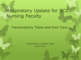 Respiratory Update for SCC Nursing Faculty