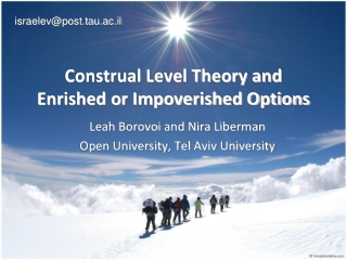 Construal Level Theory and Enrished or Impoverished Options