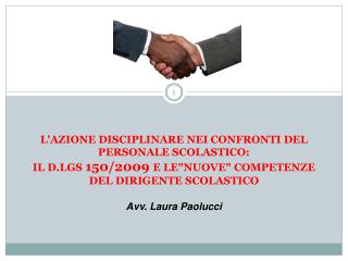 L'AZIONE DISCIPLINARE NEI CONFRONTI DEL PERSONALE SCOLASTICO: IL D.LGS 150/2009 E LE&quot;NUOVE&quot; COMPETENZE DEL D