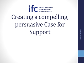 Creating a compelling, persuasive Case for Support