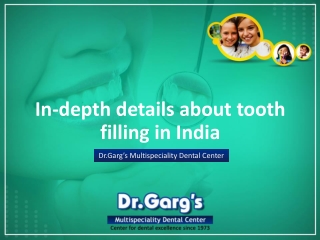 In-depth details about tooth filling in India