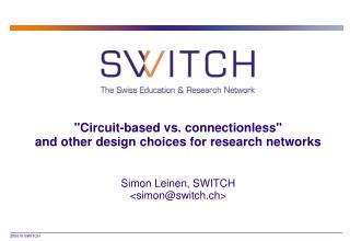 "Circuit-based vs. connectionless" and other design choices for research networks