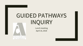 GUIDED PATHWAYS INQUIRY