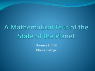 A Mathematical Tour of the State of the Planet