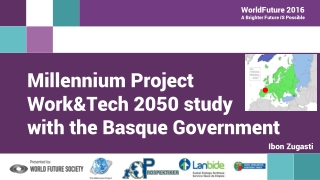 Millennium Project Work&amp;Tech 2050 study with the Basque Government