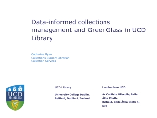 Data-informed collections management and GreenGlass in UCD Library 