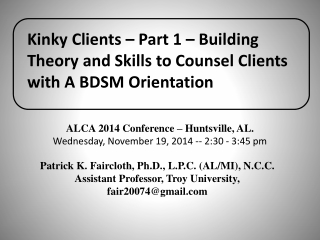 Patrick K. Faircloth, Ph.D., L.P.C. (AL/MI ), N.C.C. Assistant Professor, Troy University ,