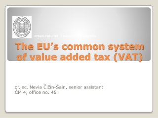 The EU’s common system of value added tax (VAT)
