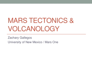 Mars Tectonics &amp; Volcanology