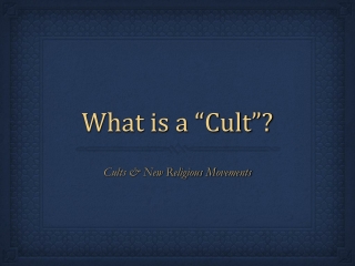 What is a “Cult”?