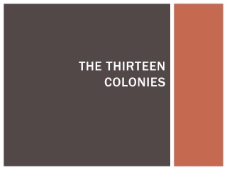 The Thirteen colonies