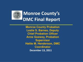 Monroe County’s DMC Final Report