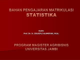 BAHAN PENGAJARAN MATRIKULASI STATISTIKA