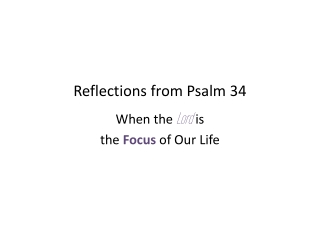 Reflections from Psalm 34