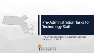 Pre-Administration Tasks for Technology Staff