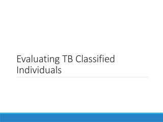 Evaluating TB Classified Individuals