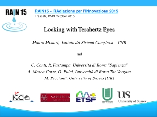 Looking with Terahertz Eyes Mauro Missori , Istituto dei S istemi Complessi – CNR and