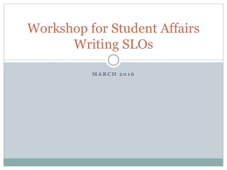 Workshop for Student Affairs Writing SLOs