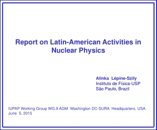 Report on Latin-American Activities in Nuclear Physics