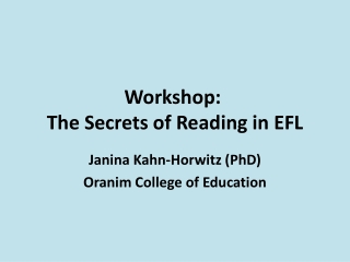 Workshop: The Secrets of Reading in EFL