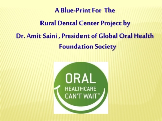 A Blue-Print For The Rural Dental Center Project by